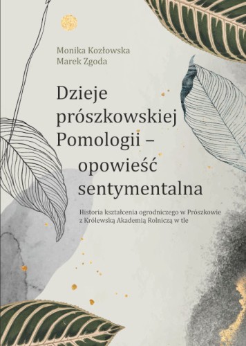 Dzieje prószkowskiej Pomologii-opowieść sentymentalna KSIĄŻKA
